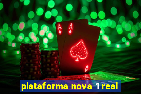 plataforma nova 1 real